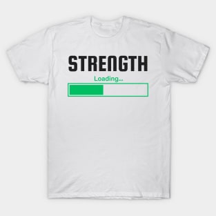 Strength Loading - Funny Workout T-Shirt